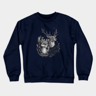 Vixen and Stag Always Together Power Team Crewneck Sweatshirt